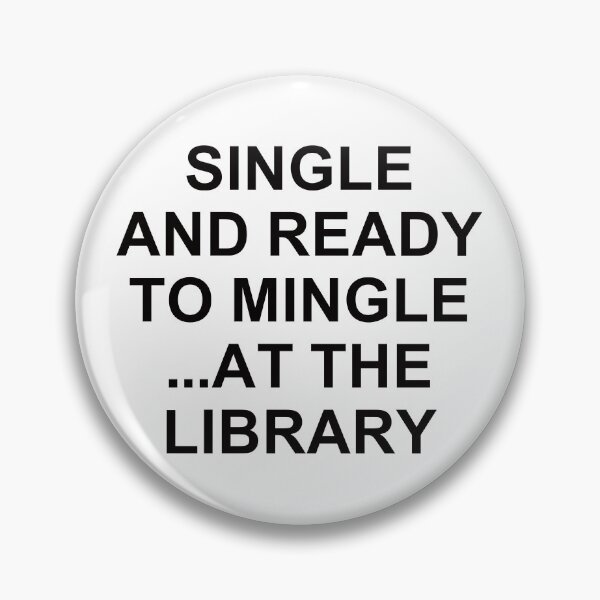 Item preview, Single And Ready To Mingle ... At The Library. designed and sold by EunsooLee.