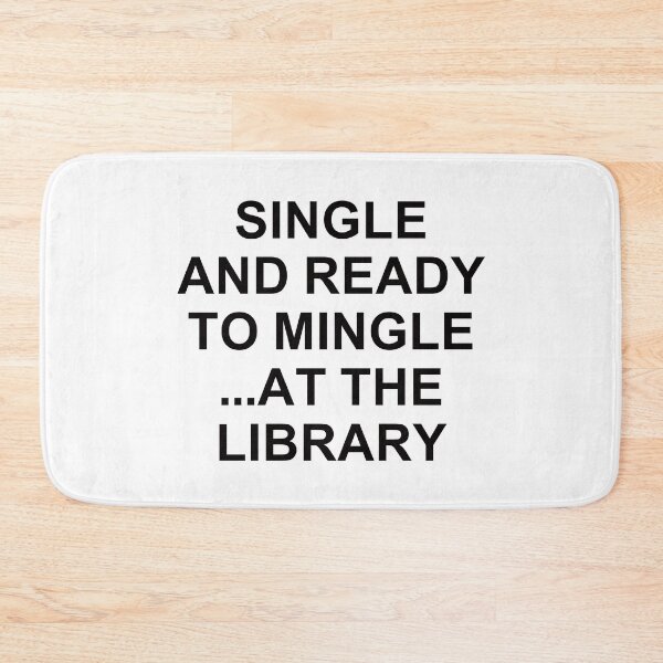 Item preview, Single And Ready To Mingle ... At The Library. designed and sold by EunsooLee.