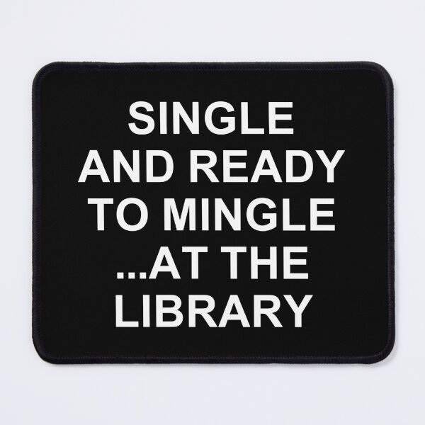 Item preview, Single And Ready To Mingle ... At The Library. #2 designed and sold by EunsooLee.