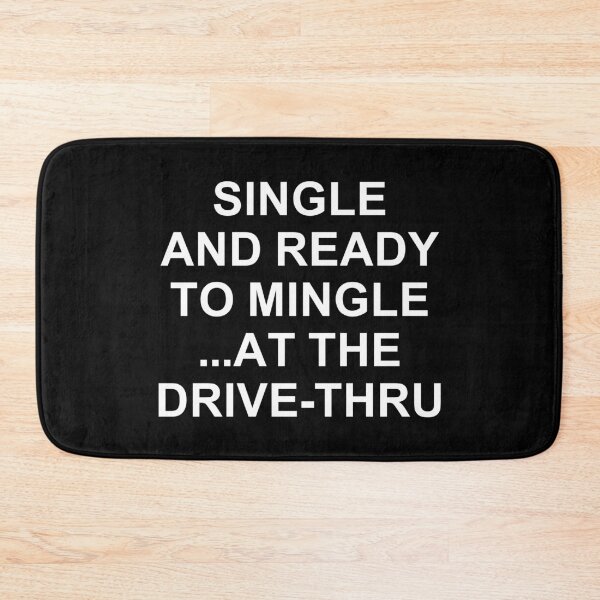 Item preview, Single And Ready To Mingle ... At The Drive-Thru. #2 designed and sold by EunsooLee.