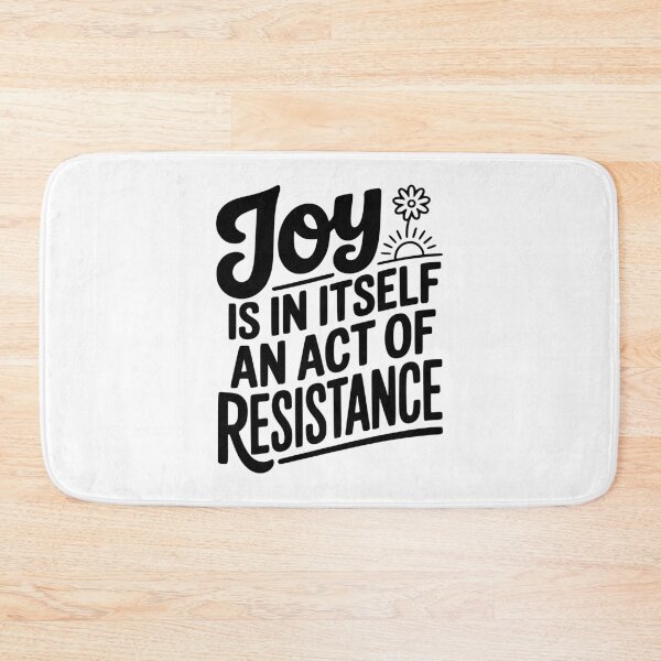Item preview, Joy Is In Itself An Act of Resistance designed and sold by Frank Ring.