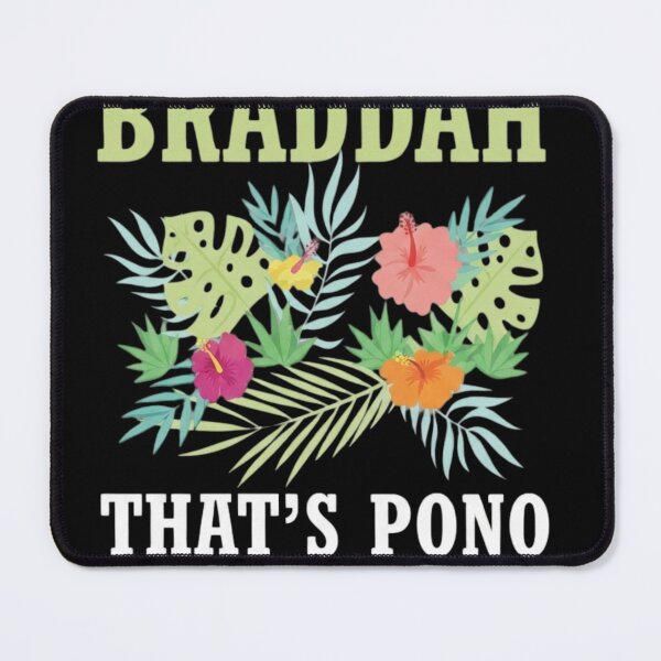 Item preview, Braddah That's Pono Hawaiian Tropical Hibiscus T-Shirt Design designed and sold by johnExpress02.