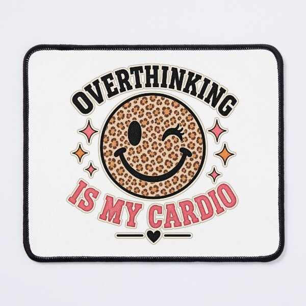 Item preview, Overthinking Is My Cardio - Funny Leopard Print Quote designed and sold by oumayma mokrane.