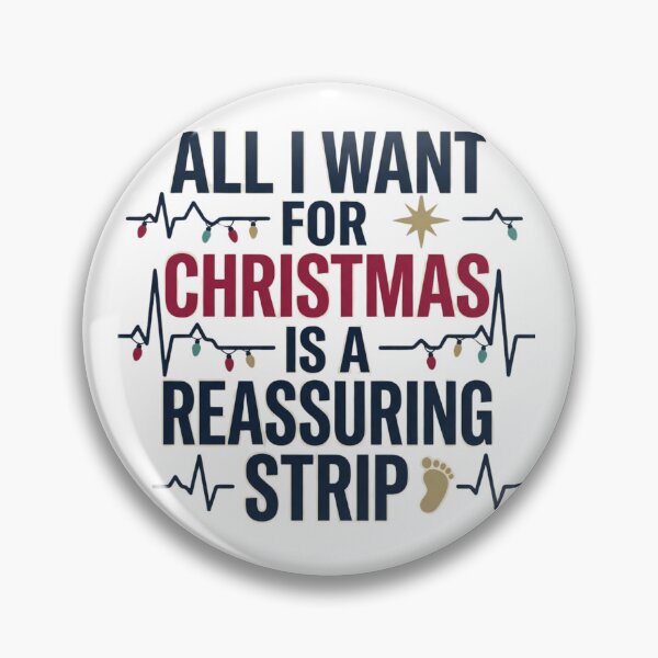 Item preview, All I Want For Christmas Is A Reassuring Strip Funny L&D Nurse Graphic designed and sold by raedattia.