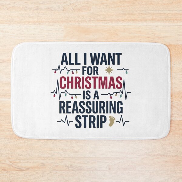 Item preview, All I Want For Christmas Is A Reassuring Strip Funny L&D Nurse Graphic designed and sold by raedattia.