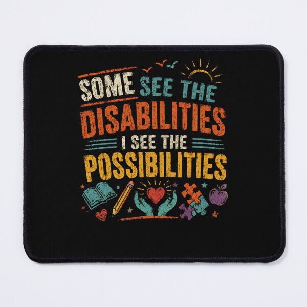 Item preview, Some See The Disabilities I See The Possibilities Special Education Teacher Parent Advocate designed and sold by HumansStuck12.