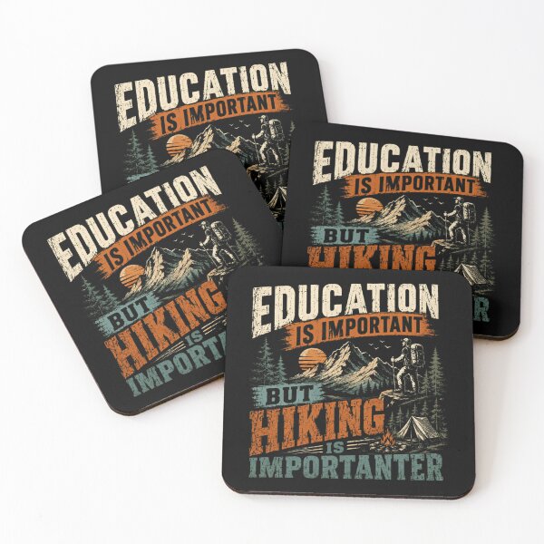 Item preview, Education Is Important But Hiking Is Importanter Outdoor Hiker Adventure designed and sold by HumansStuck12.