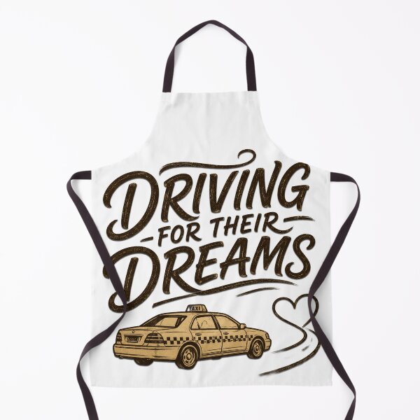 Item preview, Driving For Their Dreams Taxi Quote designed and sold by Haque Designs.