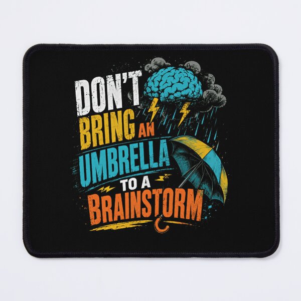 Item preview, Don't Bring An Umbrella To A Brainstorm Creative Thinker Innovation Business designed and sold by HumansStuck12.