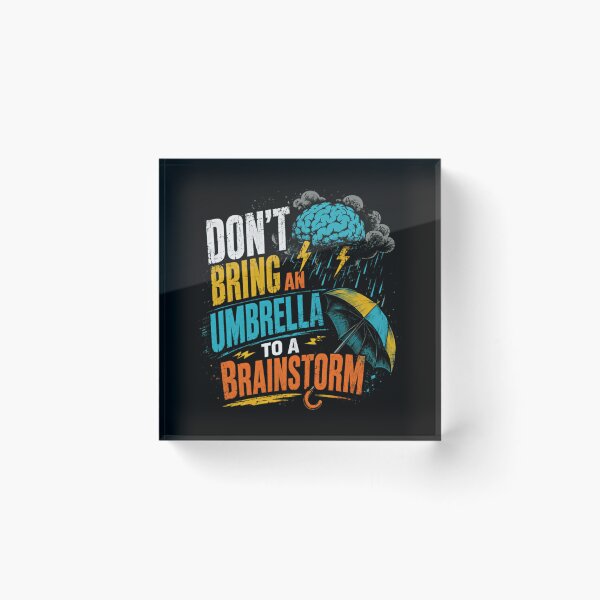 Item preview, Don't Bring An Umbrella To A Brainstorm Creative Thinker Innovation Business designed and sold by HumansStuck12.