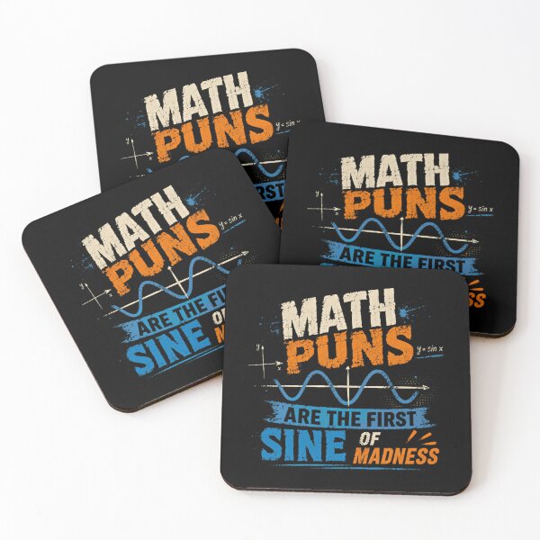 Item preview, Math Puns Are The First Sine Of Madness Math Humor Trigonometry Teacher Student designed and sold by HumansStuck12.
