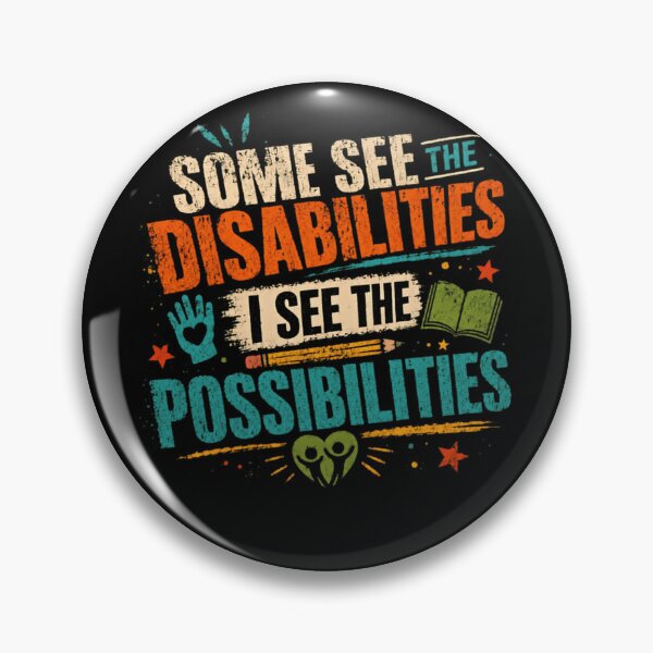 Item preview, Some See The Disabilities I See The Possibilities Disability Awareness Special Needs Inclusion designed and sold by HumansStuck12.