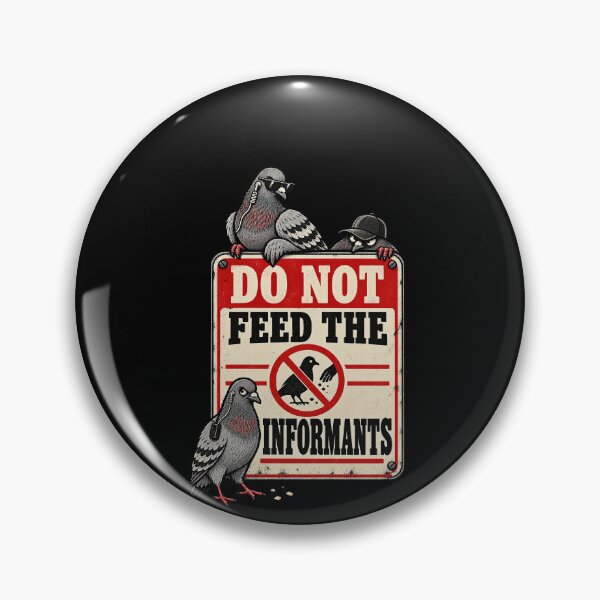 Item preview, Spy Pigeons Do Not Feed The Informants Sign designed and sold by elderberry.