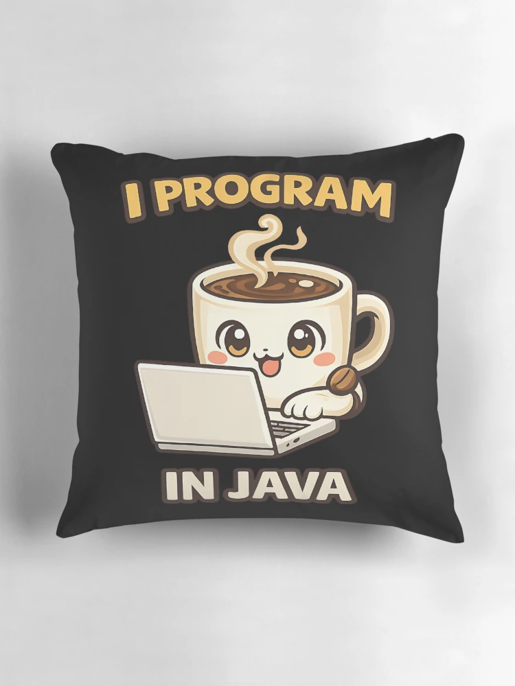 Thumbnail 3 of 4, Pillow, I Program in Java - Cute Coffee Programmer Coding designed and sold by TeeTimeTreasure.