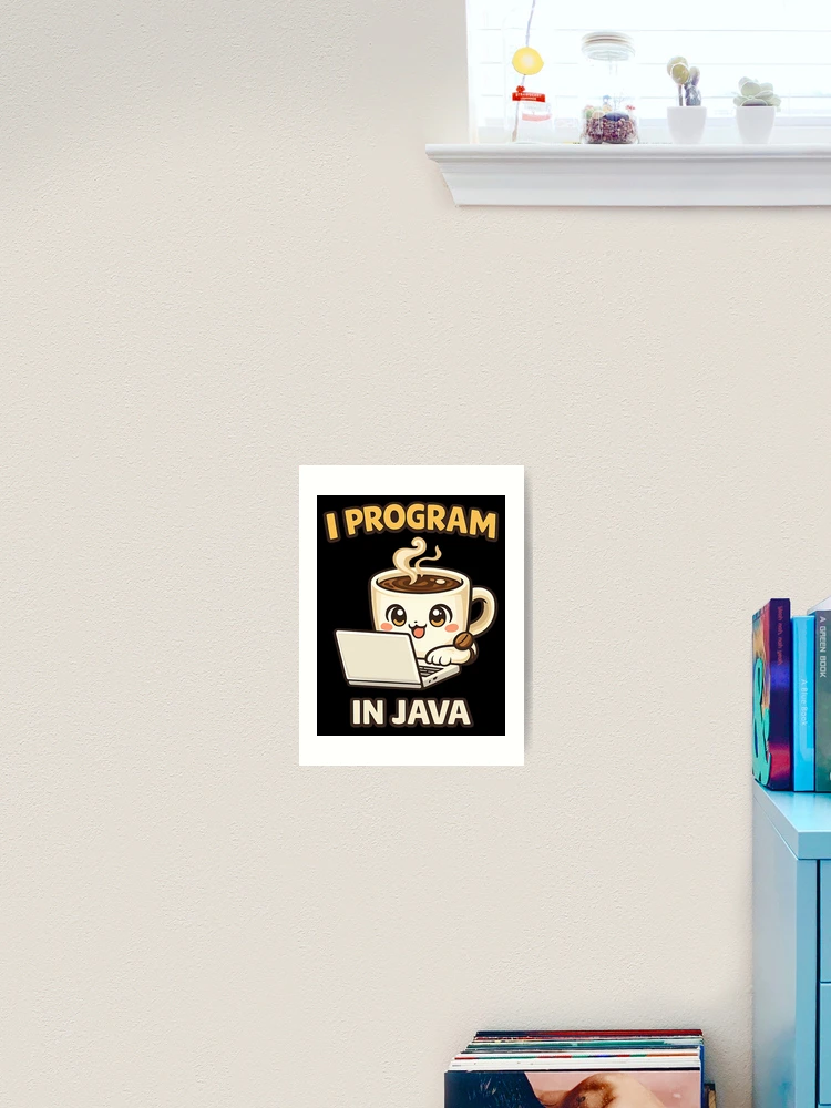 Thumbnail 2 of 3, Art Print, I Program in Java - Cute Coffee Programmer Coding designed and sold by TeeTimeTreasure.