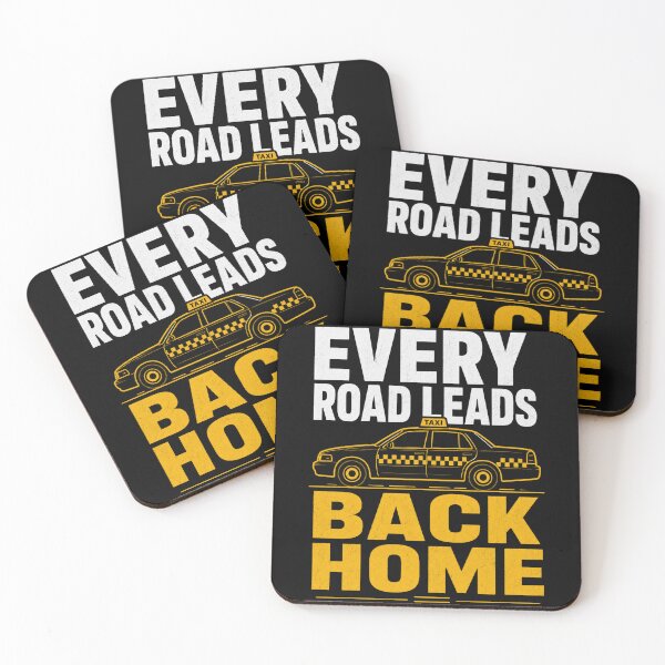 Item preview, Every Road Leads Back Home Taxi Quote designed and sold by Haque Desigens.