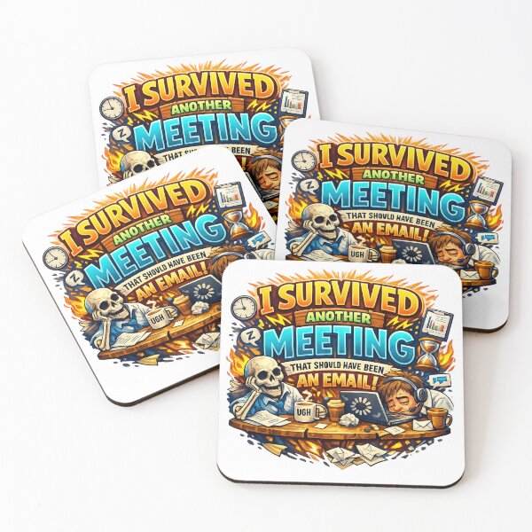 Item preview, I Survived Another Meeting That Should Have Been an Email Funny Office Humor designed and sold by Sushikidsntod.