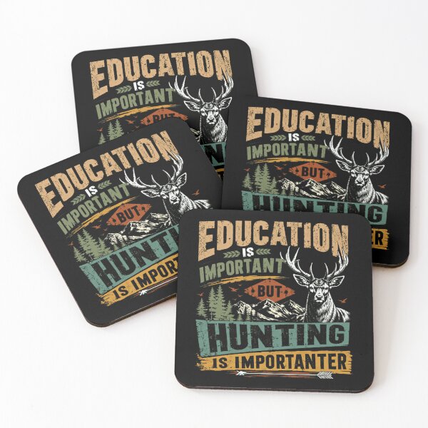 Item preview, Education Is Important But Hunting Is Importanter Deer Hunter Outdoorsman designed and sold by HumansStuck12.