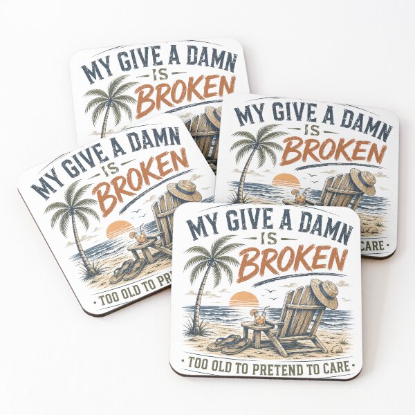 Item preview, My Give A Damn Is Broken  Too Old To Pretend To Care - Funny Vacation Humor designed and sold by Bright08.