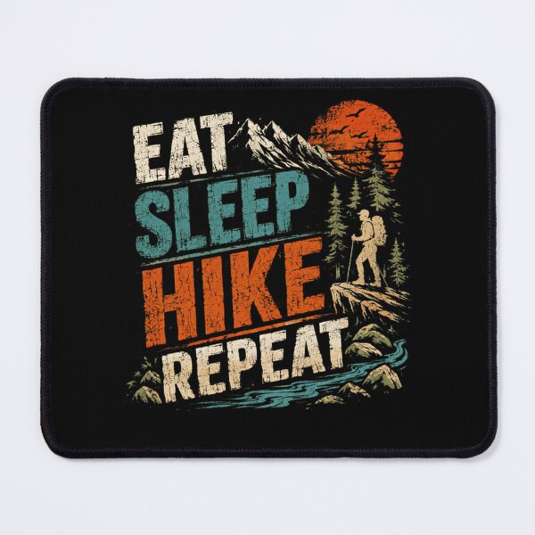 Item preview, Eat Sleep Hike Repeat Hiker Mountain Outdoor Adventure Explorer Nature designed and sold by HumansStuck12.