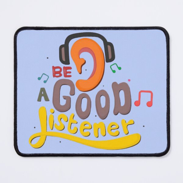 Item preview, Be a Good Listener Inspirational Positive Mindset Quote designed and sold by RajDeals.
