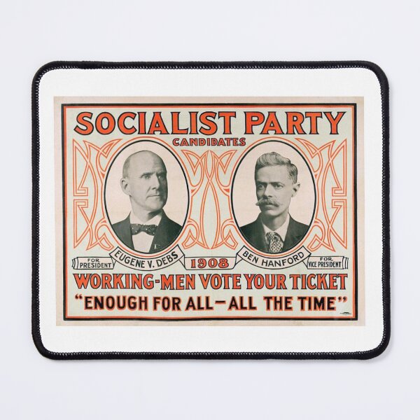 Item preview, Eugene Debs / Ben Hanford 1908 Socialist Party campaign poster designed and sold by Rob’s Dumb Stickers.