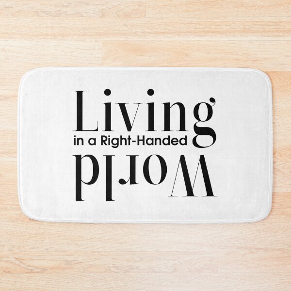 Item preview, Living In A Right Handed World | Upside Down Typography designed and sold by Nikola Dio.