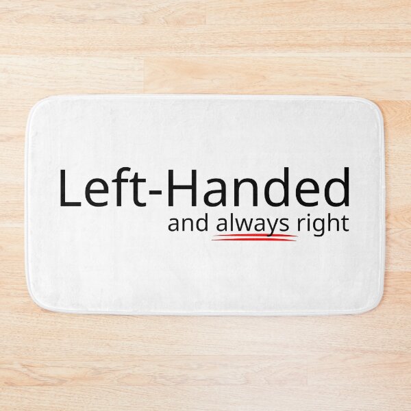 Item preview, Left-Handed And Always Right | Clean Modern Quote designed and sold by Nikola Dio.