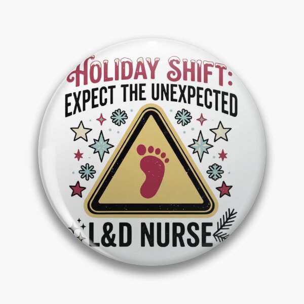 Item preview, Holiday Shift Expect the Unexpected L&D Nurse Caution Sign designed and sold by raedattia.