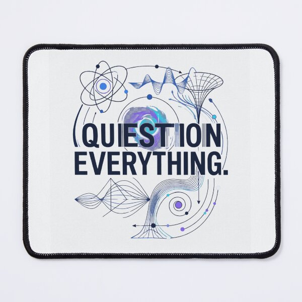 Item preview, Question Everything | Physicist Physics Student Science STEM Gift designed and sold by Amr Darwish Graphic designer.