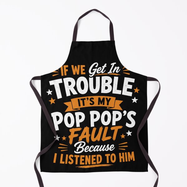 Item preview, If We Get In Trouble Its My Pop Pops Fault Funny Kids Grandpa Toddler Humor designed and sold by VGAfanatic.