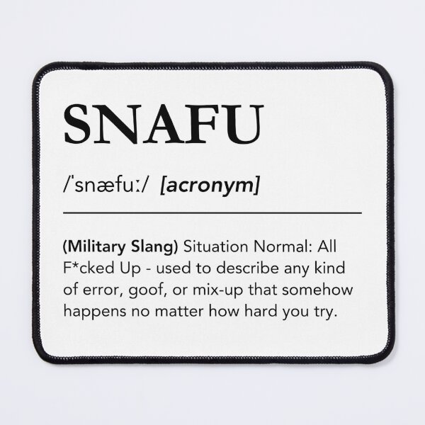 Item preview, SNAFU definition, meaning of SNAFU, army acronyms, military slang designed and sold by lagunaklein.