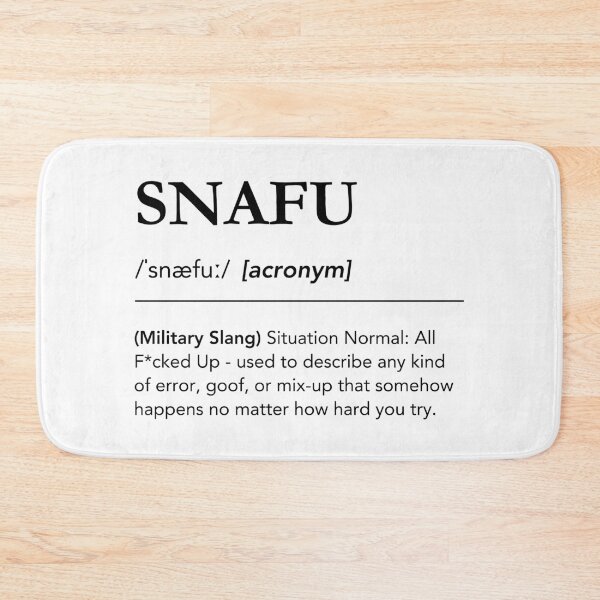 Item preview, SNAFU definition, meaning of SNAFU, army acronyms, military slang designed and sold by lagunaklein.