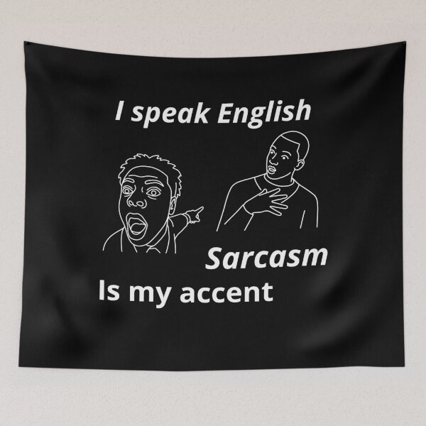 Item preview, I Speak English Sarcasm Accent Humor designed and sold by DreamLayerStudio.