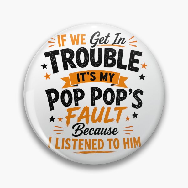 Item preview, If We Get In Trouble Its My Pop Pops Fault Funny Kids Grandpa Toddler Humor designed and sold by VGAfanatic.