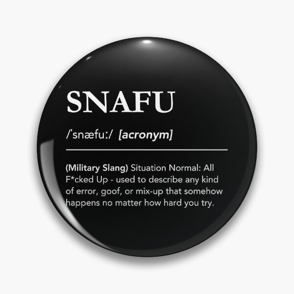 Item preview, SNAFU definition, military slang, snafu meaning designed and sold by lagunaklein.