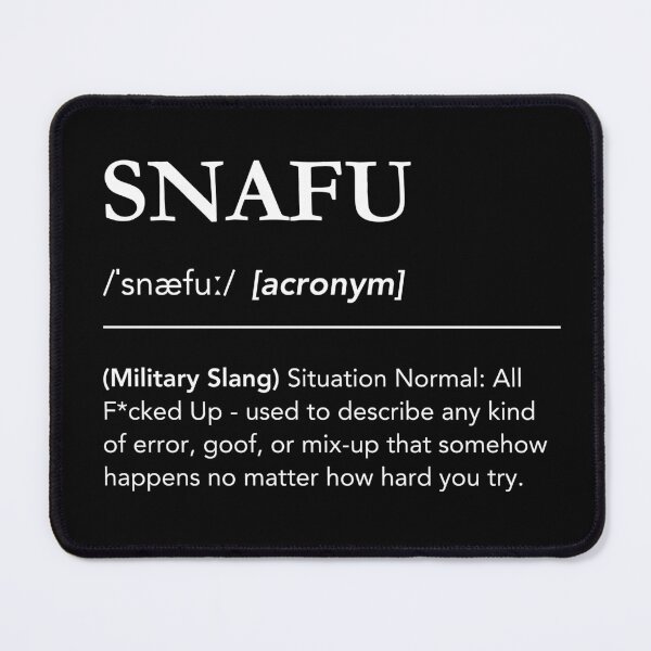 Item preview, SNAFU definition, military slang, snafu meaning designed and sold by lagunaklein.
