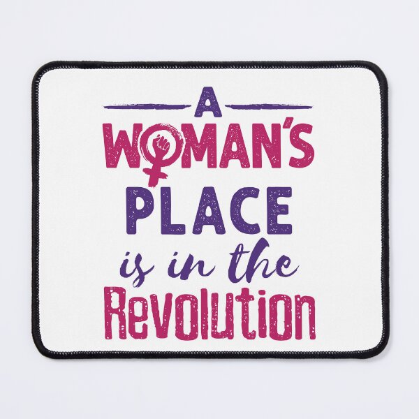 Item preview, A Woman's Place Is In the Revolution designed and sold by jaygo.