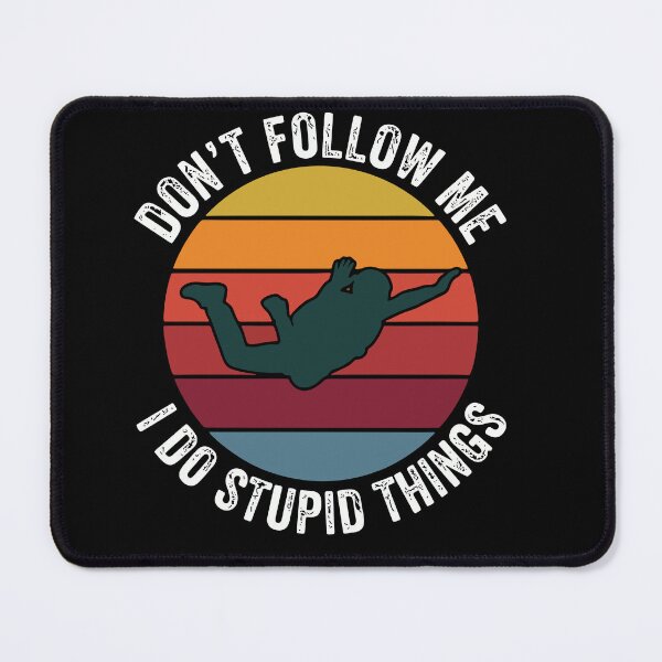 Item preview, Dont Follow Me I Do Stupid Things Skydiving Retro designed and sold by Conpo.