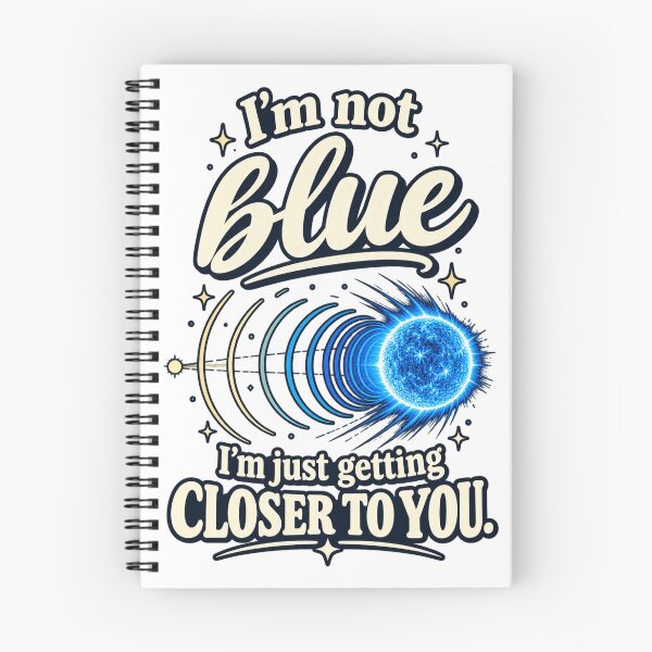 Item preview, I’m Not Blue – Doppler Effect Physics & Astronomy Pun designed and sold by ChicClicker.