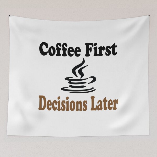 Item preview, Coffee First, Decisions Later designed and sold by elyazidostore.