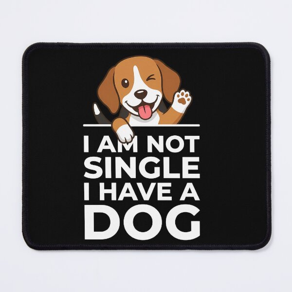 Item preview, I Am Not Single I Have a Dog Cute Beagle Cartoon designed and sold by Conpo.