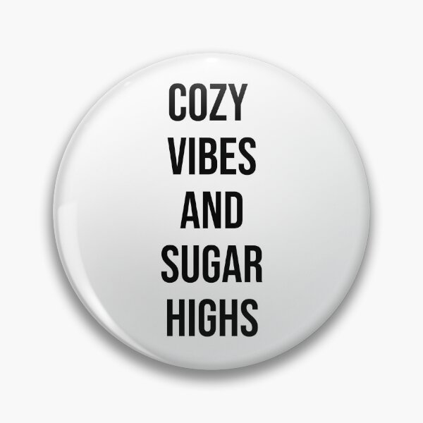 Item preview, Sugary Haze Cozy Vibes and Sugar Highs Minimal Quote designed and sold by RedStreamStudio.