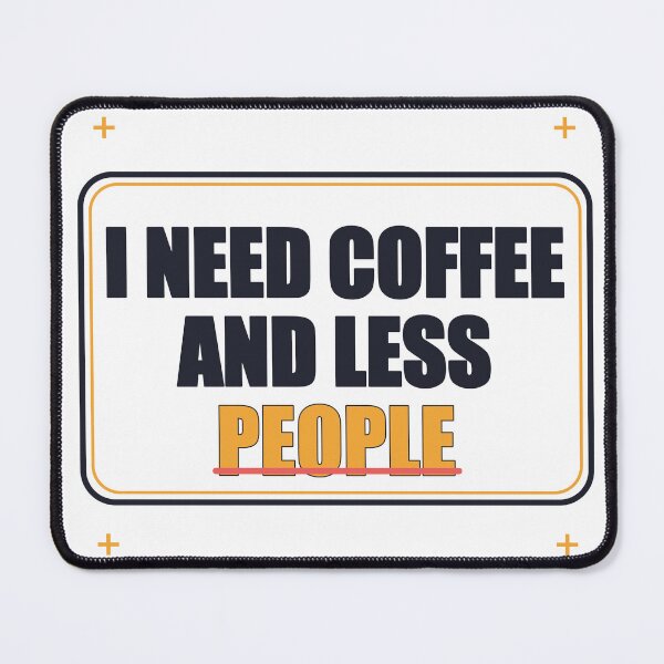 Item preview, I Need Coffee and Less People designed and sold by good-graffity.