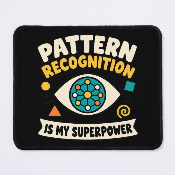 Item preview, Pattern Recognition Is My Superpower Funny Nerd designed and sold by DreamLayerStudio.