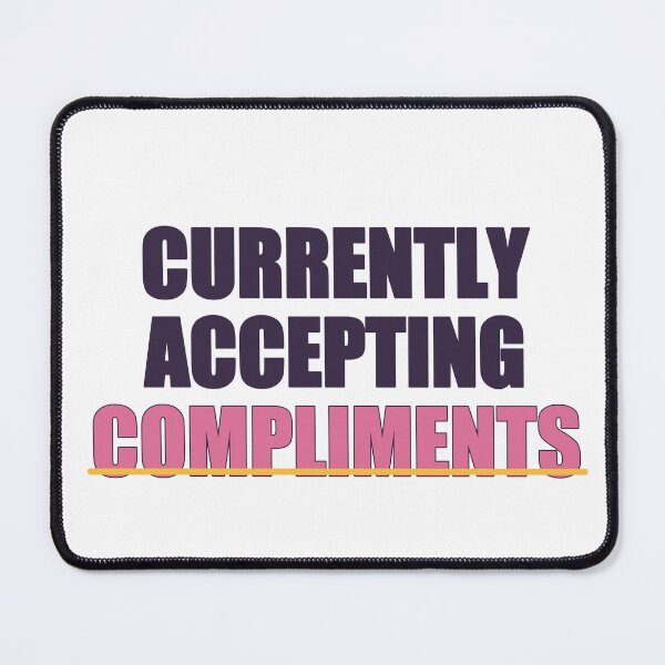 Item preview, Currently Accepting Compliments designed and sold by good-graffity.