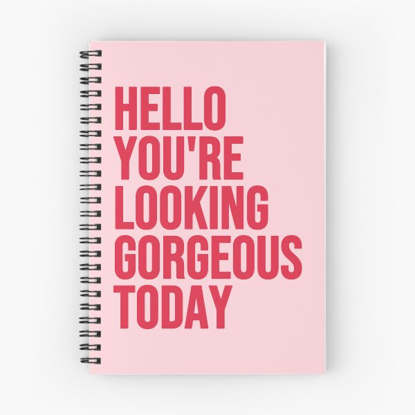 Item preview, Hello you're looking gorgeous today designed and sold by Paigaam.