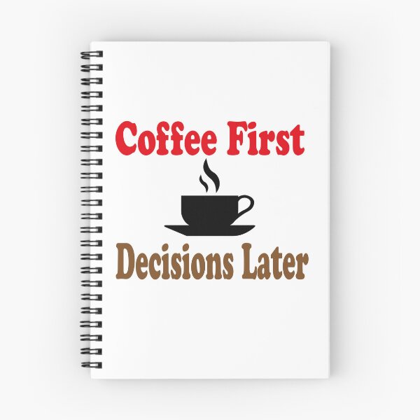 Item preview, Coffee First, Decisions Later designed and sold by elyazidostore.
