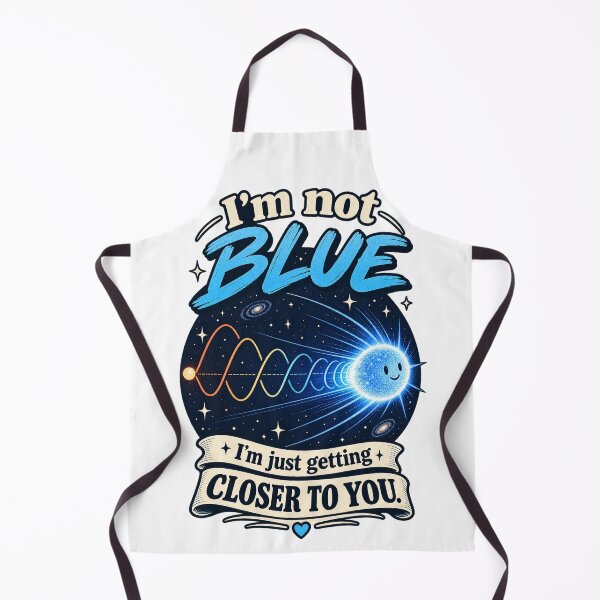 Item preview, I’m Not Blue, I’m Just Getting Closer to You – Cute Astronomy Pun designed and sold by ChicClicker.