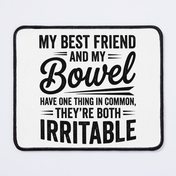 Item preview, My Best Friend and My Bowel Have One Thing in Common They're designed and sold by hemagamo.